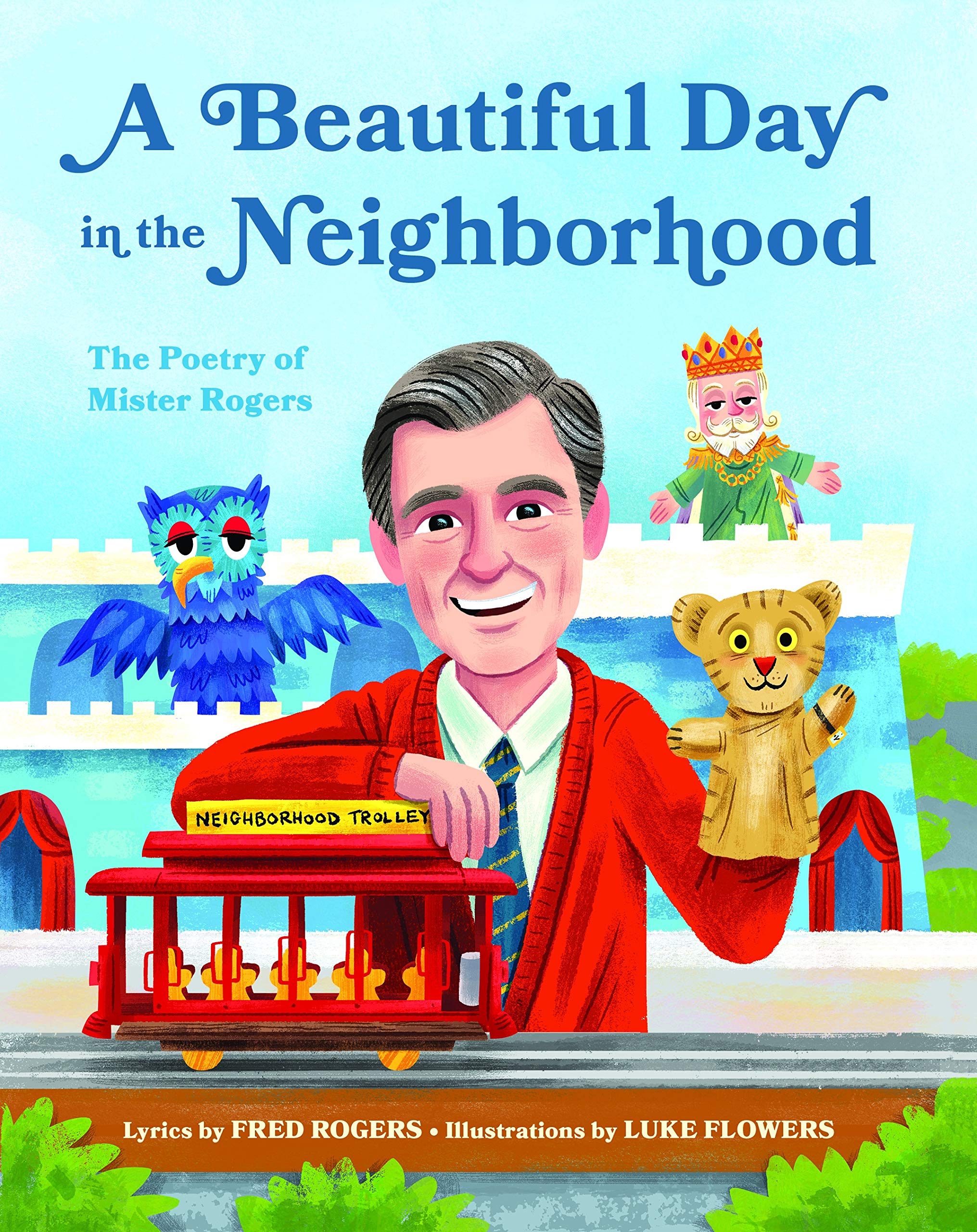 A Beautiful Day in the Neighborhood: The Poetry of Mister Rogers (Mister Rogers Poetry Books) - 6585