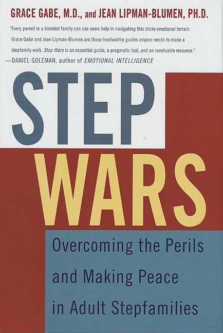 Step Wars: Overcoming the Perils and Making Peace in Adult Stepfamilies - 4680