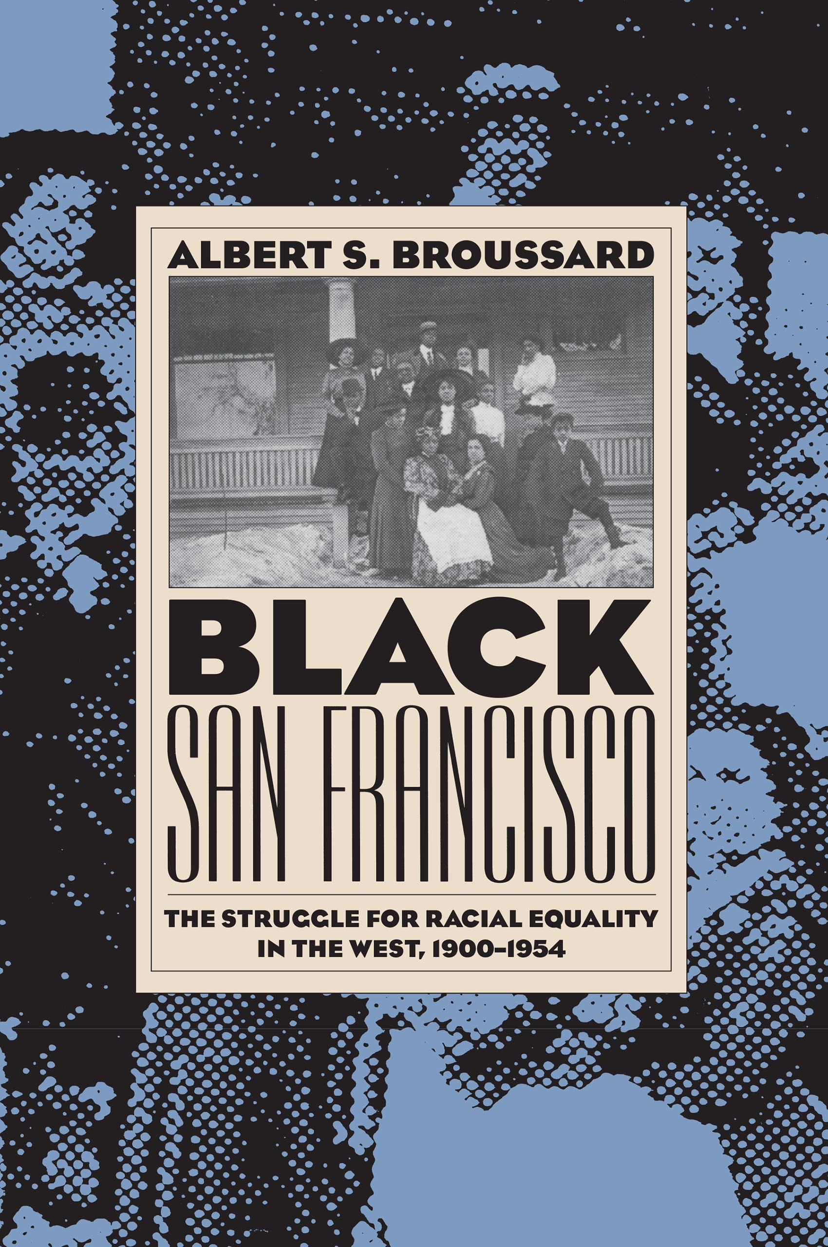 Black San Francisco: The Struggle for Racial Equality in the West, 1900-1954 - 3682