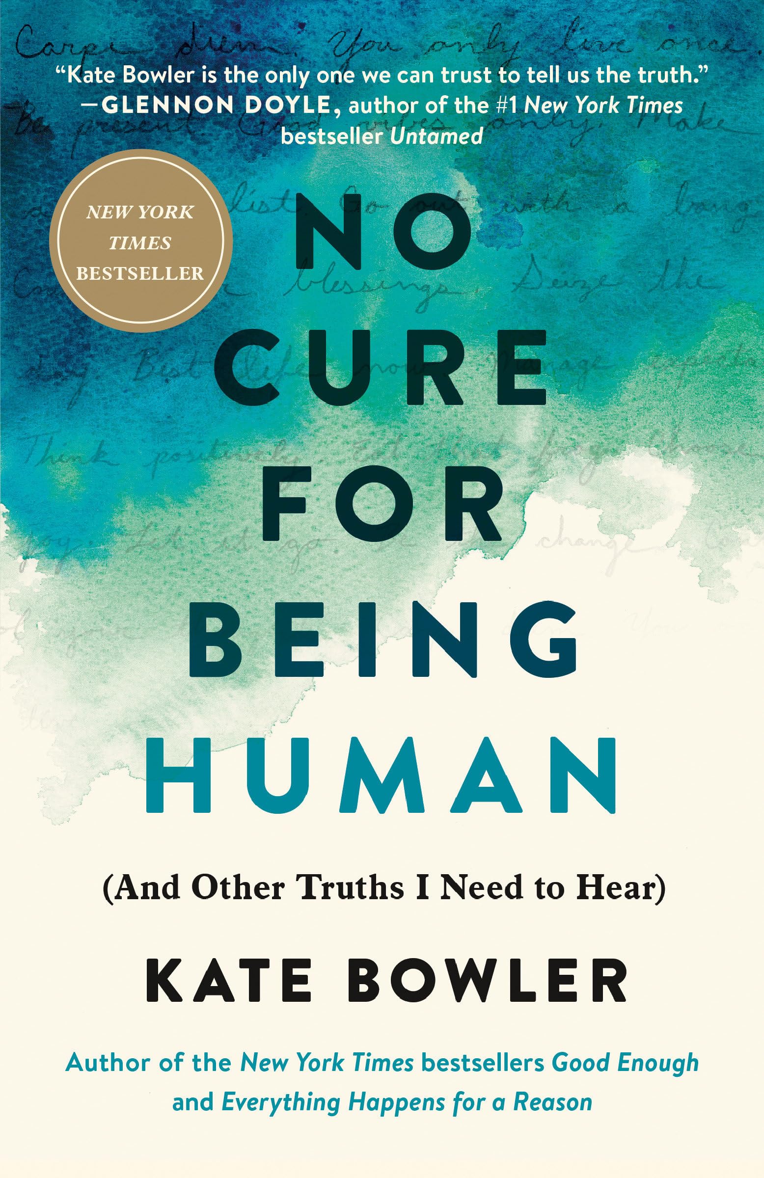 No Cure for Being Human: (And Other Truths I Need to Hear) - 686