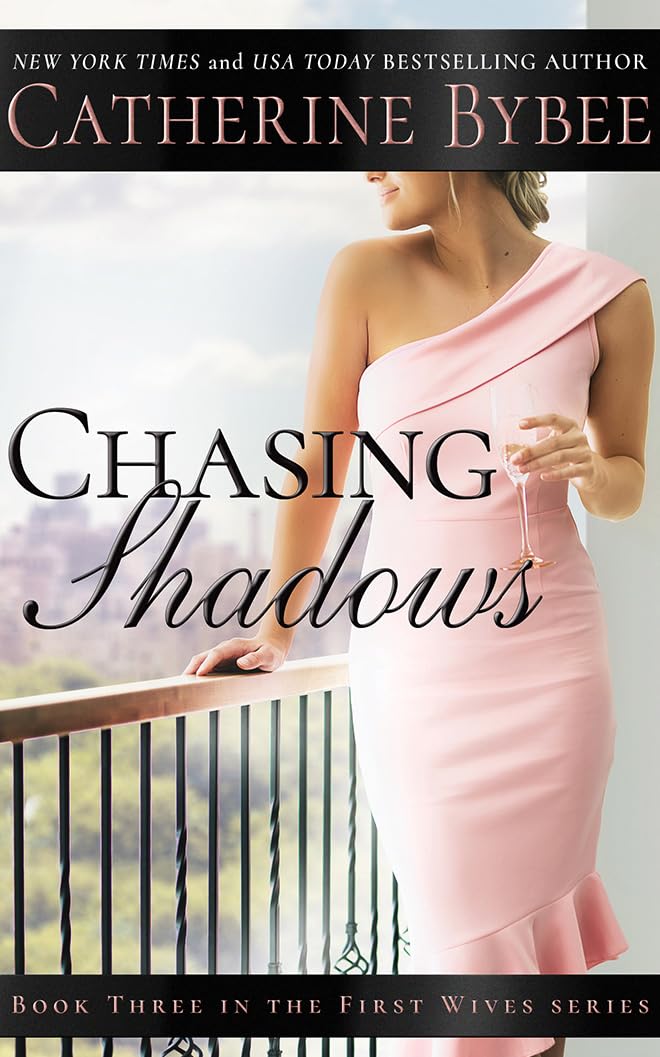 Chasing Shadows (First Wives, 3) - 9157