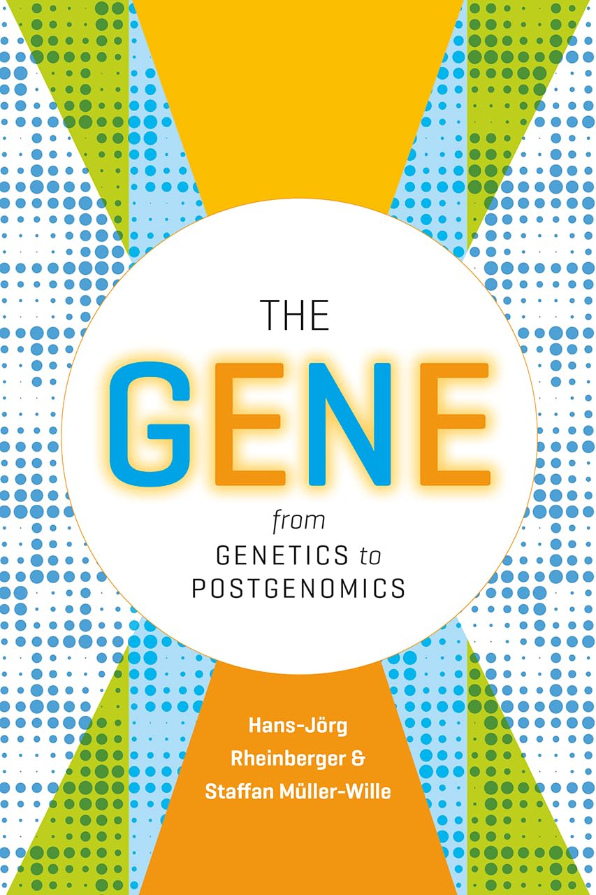 The Gene: From Genetics to Postgenomics - 5872