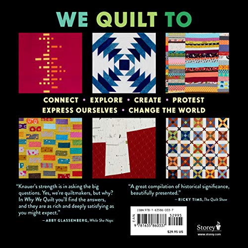 Why We Quilt: Contemporary Makers Speak Out about the Power of Art, Activism, Community, and Creativity