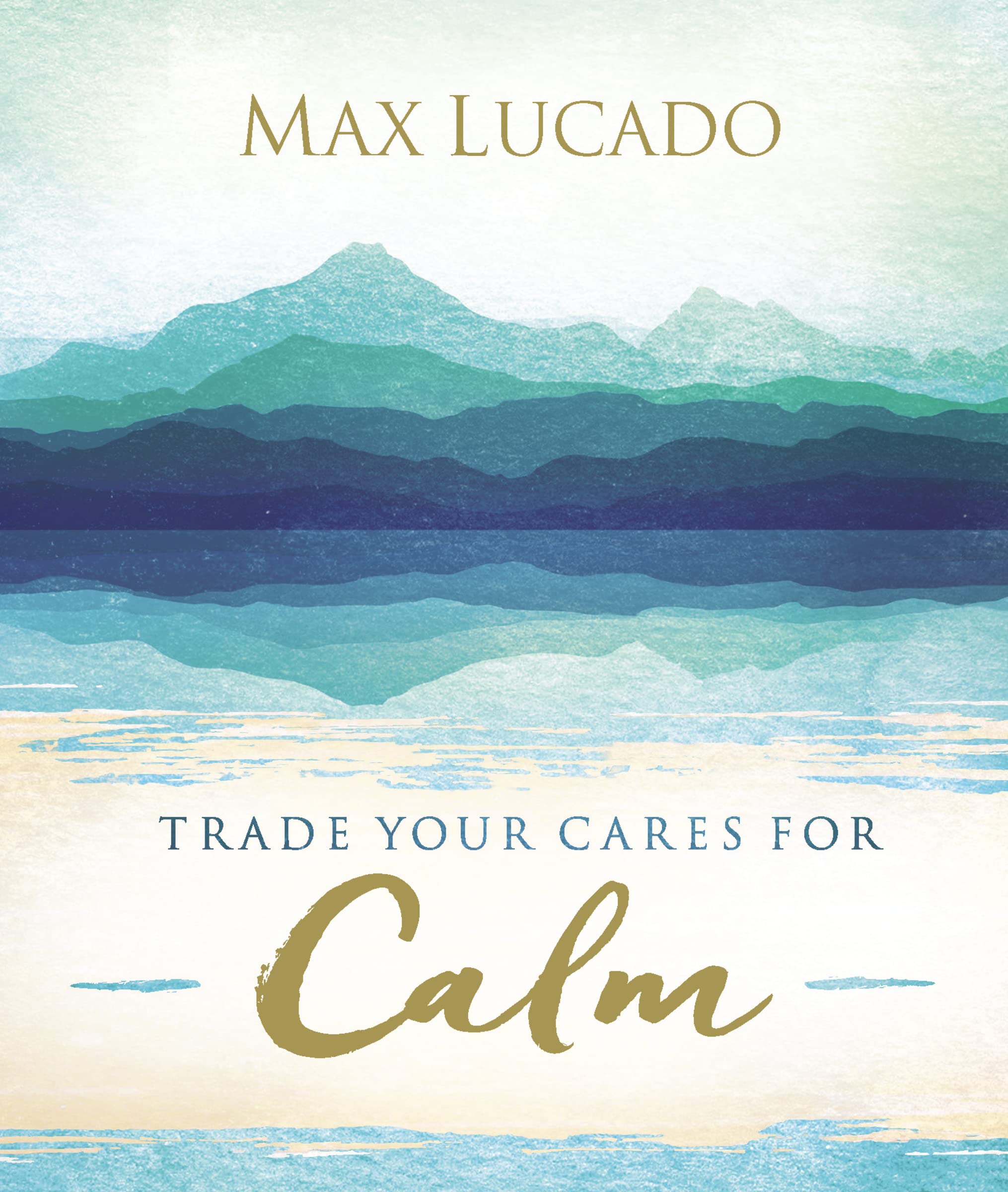 Trade Your Cares for Calm - 3685