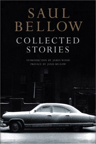 Saul Bellow Collected Stories - 9646