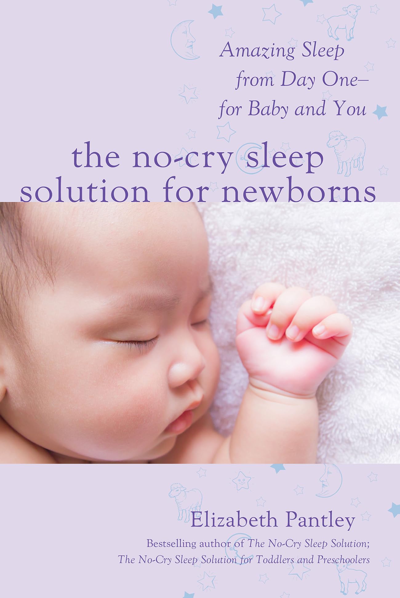 The No-Cry Sleep Solution for Newborns: Amazing Sleep from Day One – For Baby and You - 1635