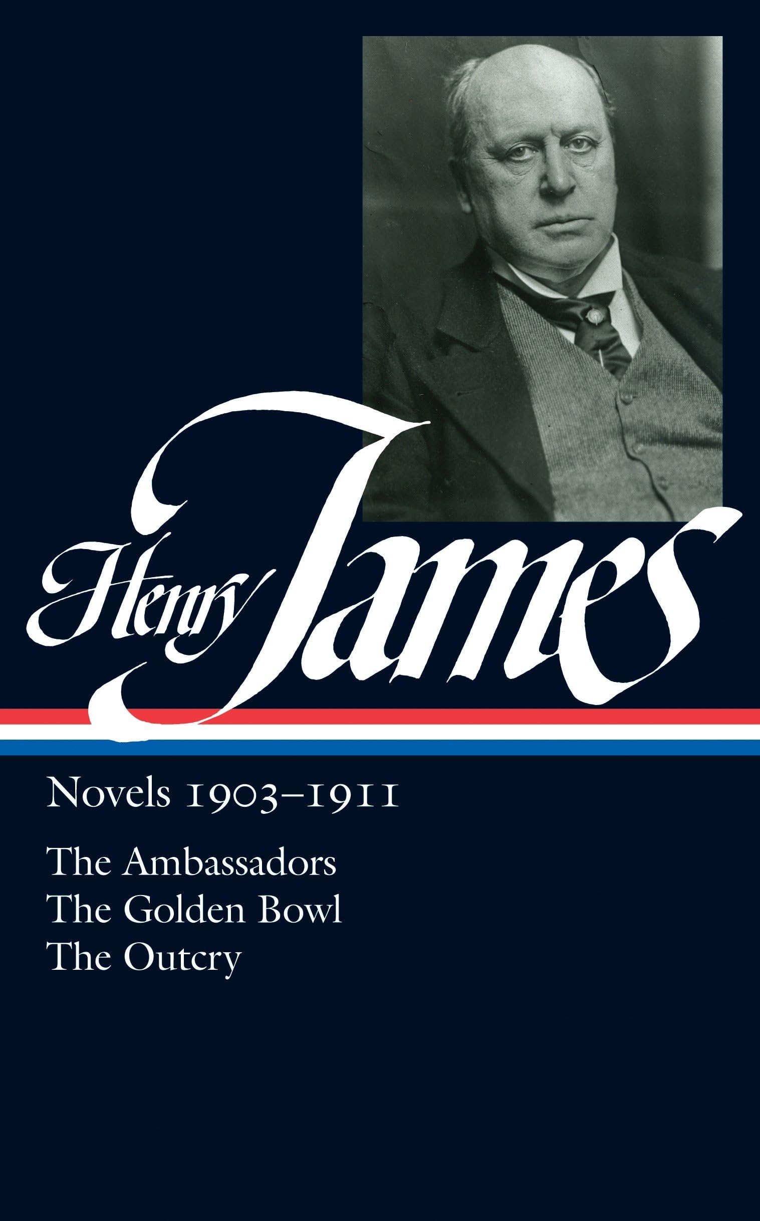 Henry James: Novels, 1903-1911- The Ambassadors / The Golden Bowl / The Outcry (Library of America, No. 215) - 6428