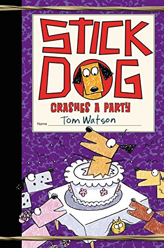 Stick Dog Crashes a Party (Stick Dog, 8) - 9328