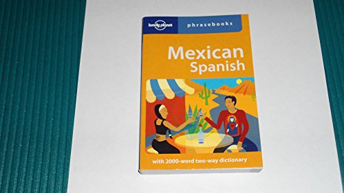 Mexican Spanish: Lonely Planet Phrasebook