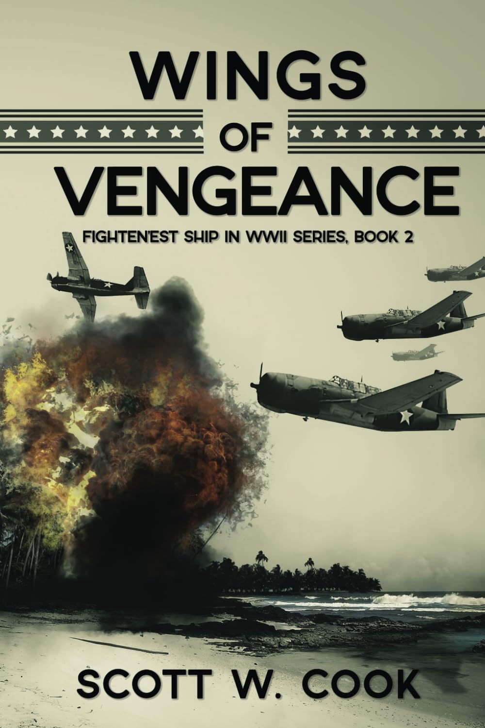 Wings of Vengeance: A USS Enterprise Naval Adventure Novel (Fightin'est Ship in WWII series) - 3976