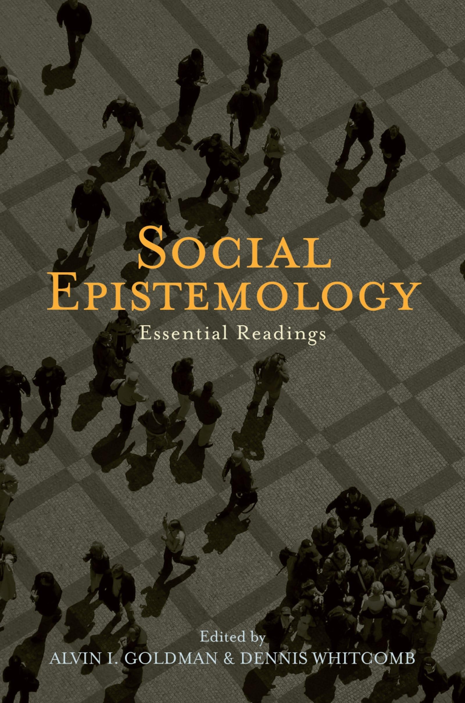 Social Epistemology: Essential Readings - 5349