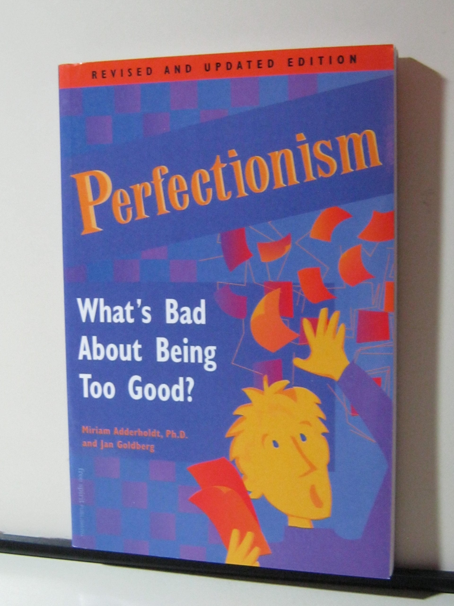 Perfectionism: What's Bad About Being Too Good - 2754