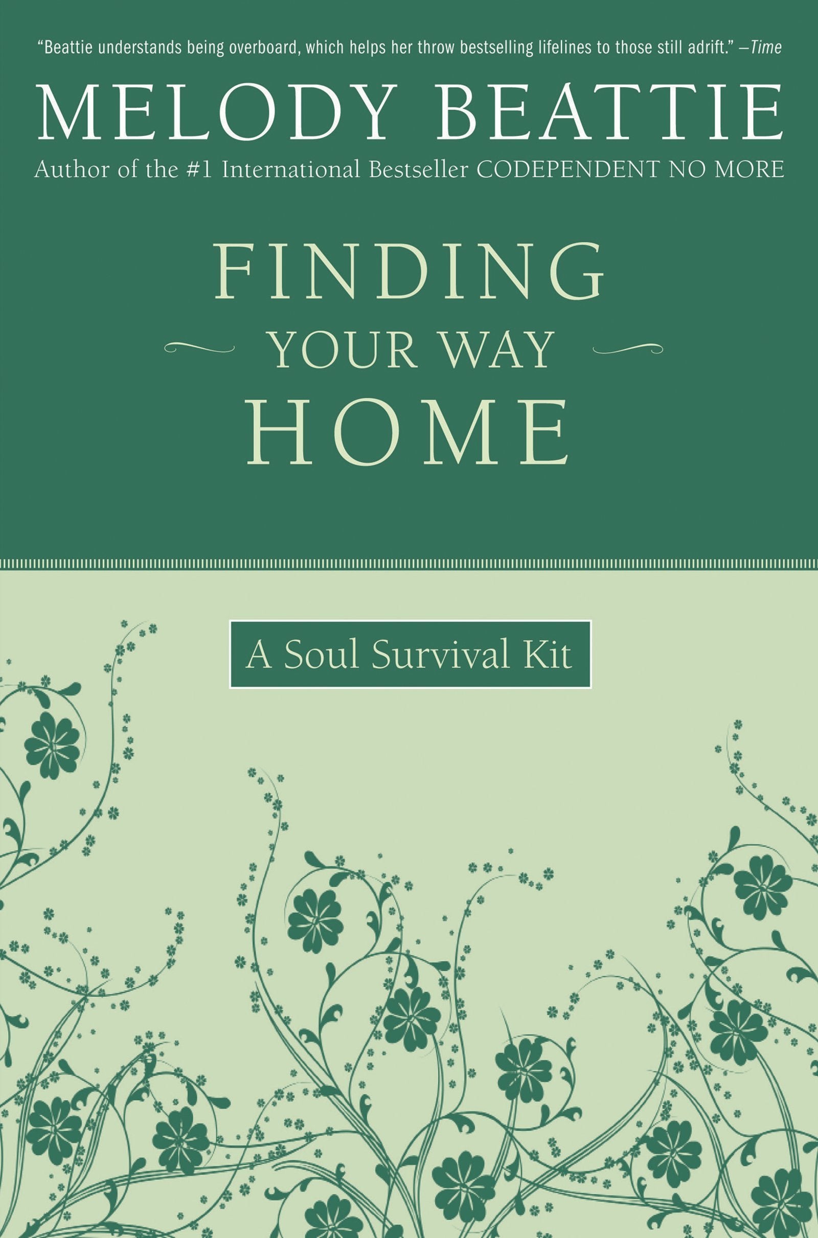 Finding Your Way Home: A Soul Survival Kit - 4858