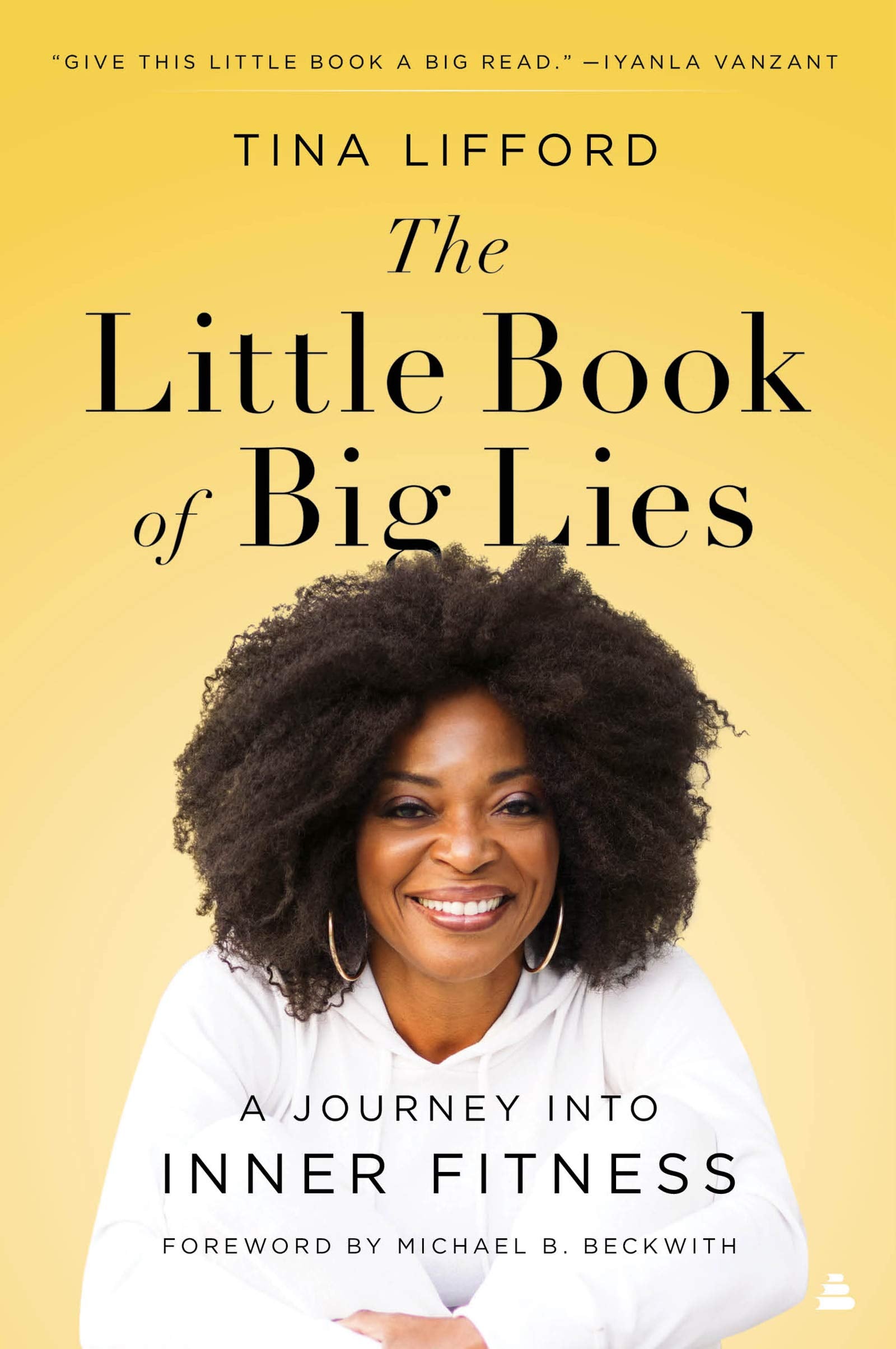 The Little Book of Big Lies: A Journey into Inner Fitness - 288