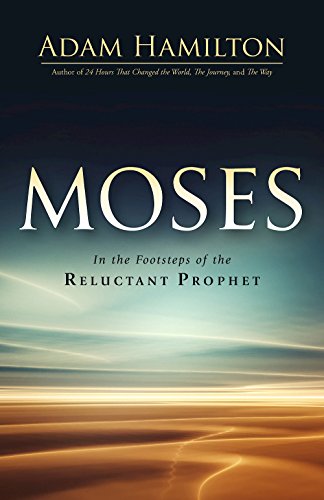 Moses: In the Footsteps of the Reluctant Prophet (Moses Series) - 2204