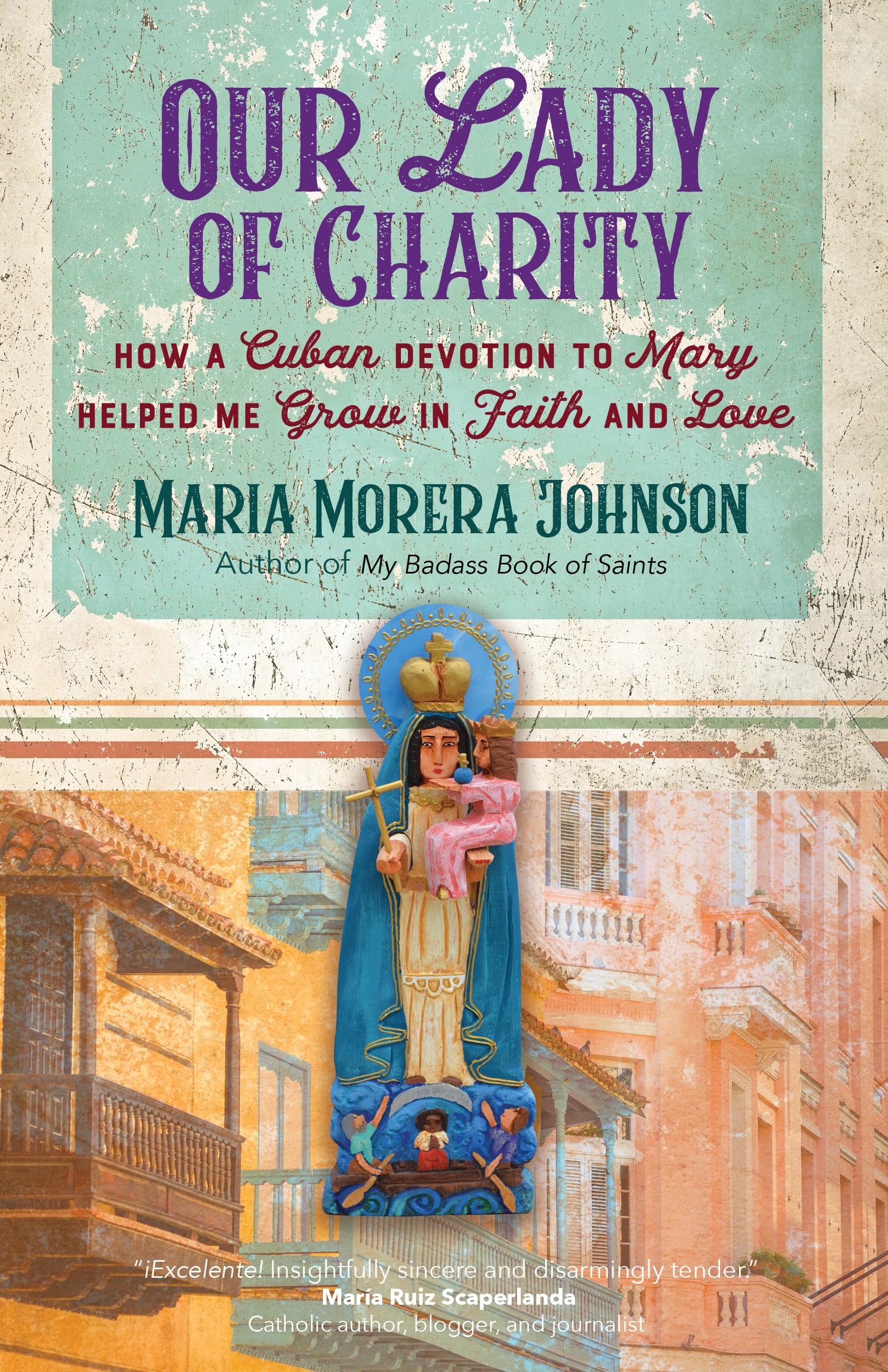 Our Lady of Charity: How a Cuban Devotion to Mary Helped Me Grow in Faith and Love - 4902