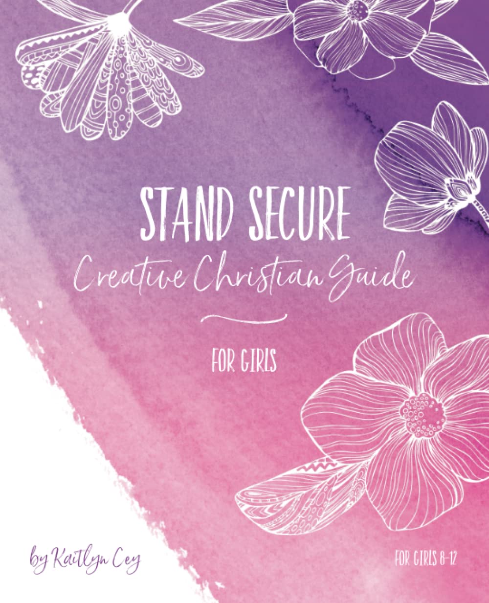 Stand Secure Creative Christian Guide For Girls - 7373