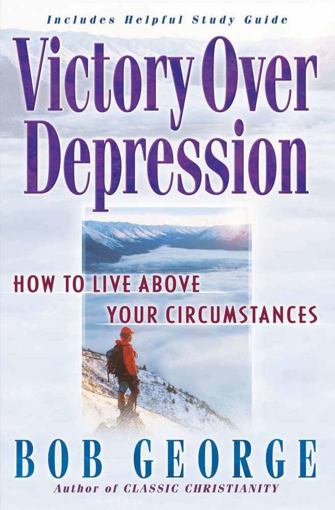 Victory Over Depression: How to live above your circumstances - 4967