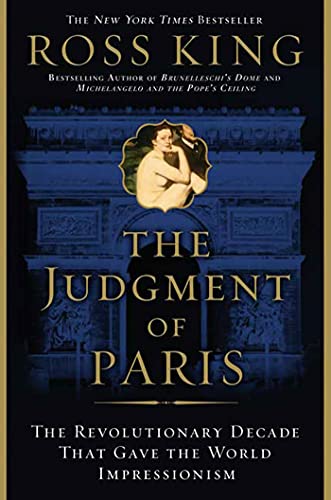 The Judgment of Paris: The Revolutionary Decade That Gave the World Impressionism - 2893