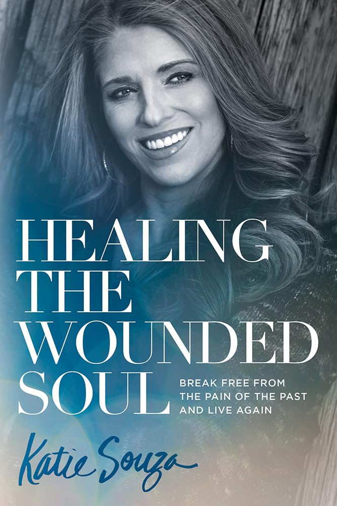 Healing the Wounded Soul: Break Free From the Pain of the Past and Live Again - 6524