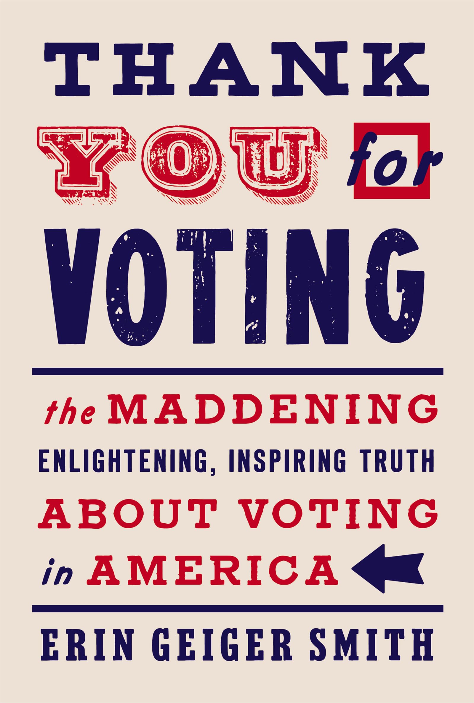 Thank You for Voting: The Maddening, Enlightening, Inspiring Truth About Voting in America - 9847