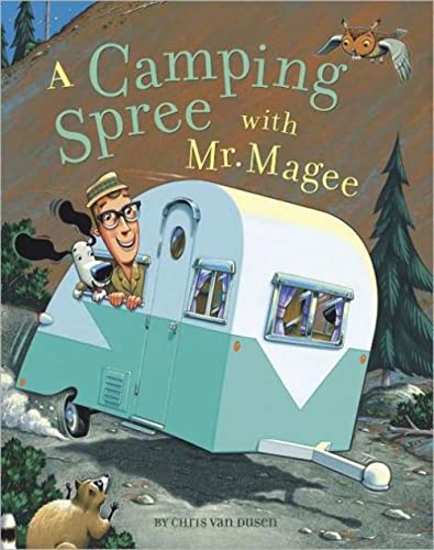 A Camping Spree with Mr. Magee: (Read Aloud Books, Series Books for Kids, Books for Early Readers) (Mr. Magee, MCGE) - 3242