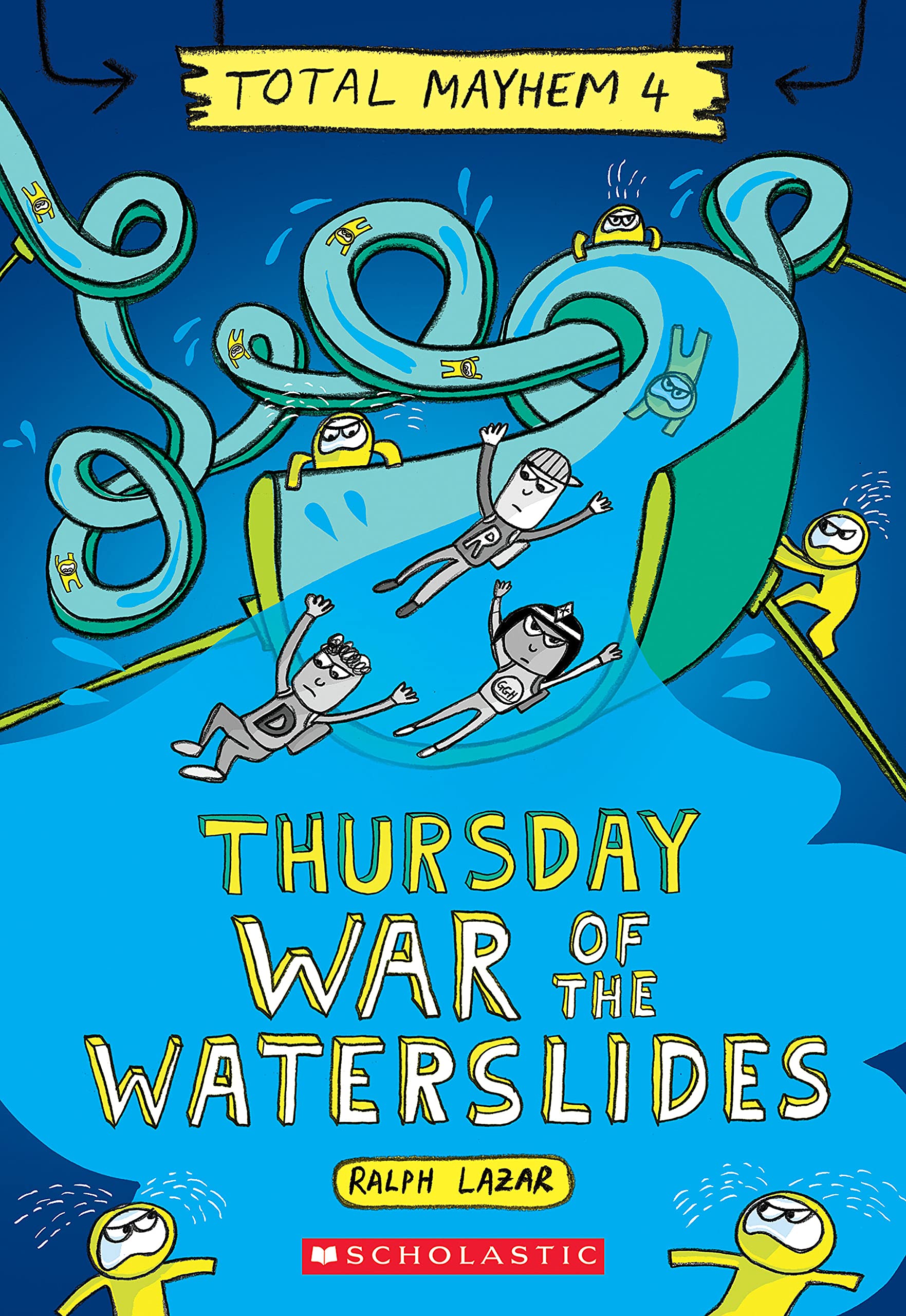 Thursday – War of the Waterslides (Total Mayhem #4) - 3740