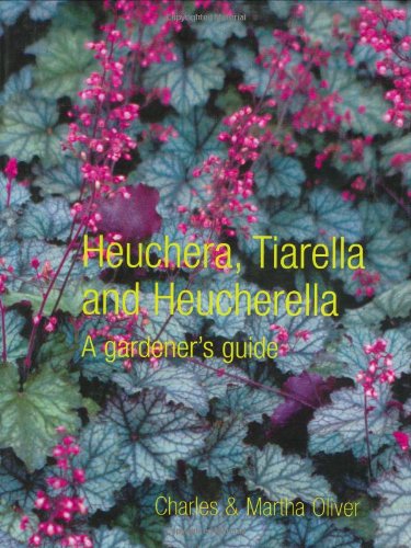 Heuchera, Tiarella and Heucherella: A Gardener's Guide - 9125