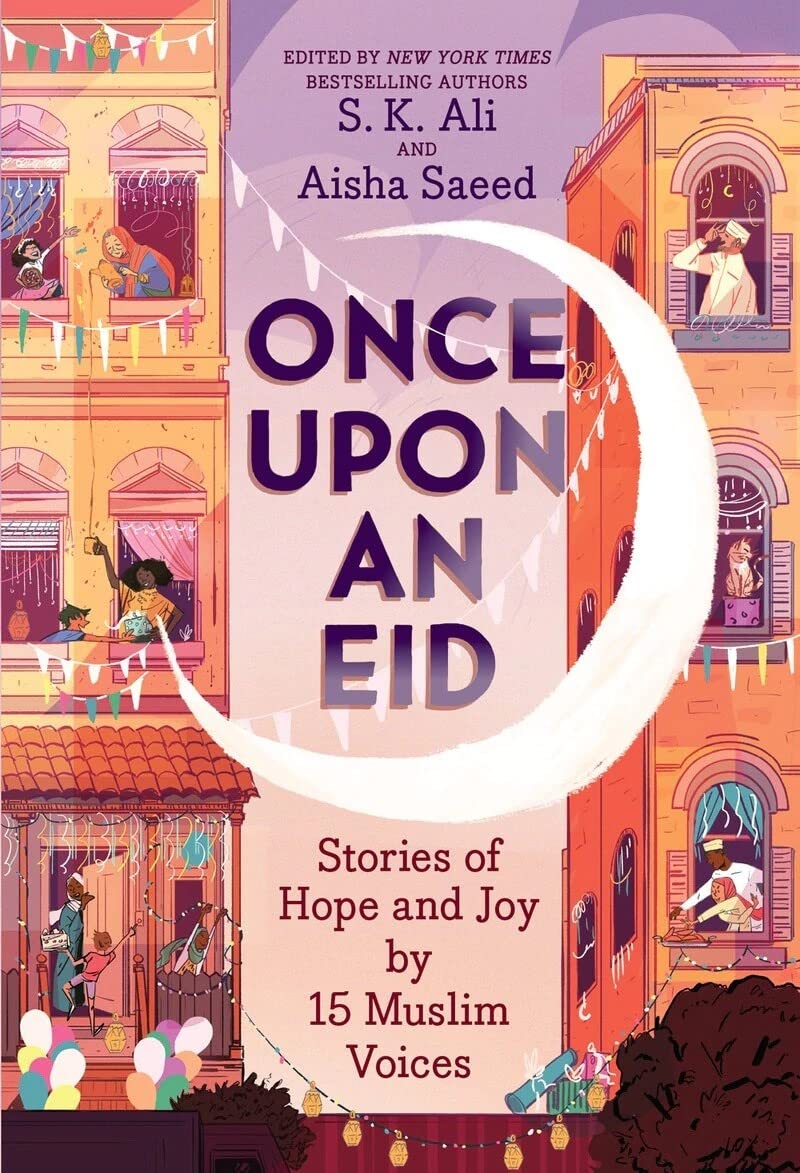 Once Upon an Eid: Stories of Hope and Joy by 15 Muslim Voices - 8271