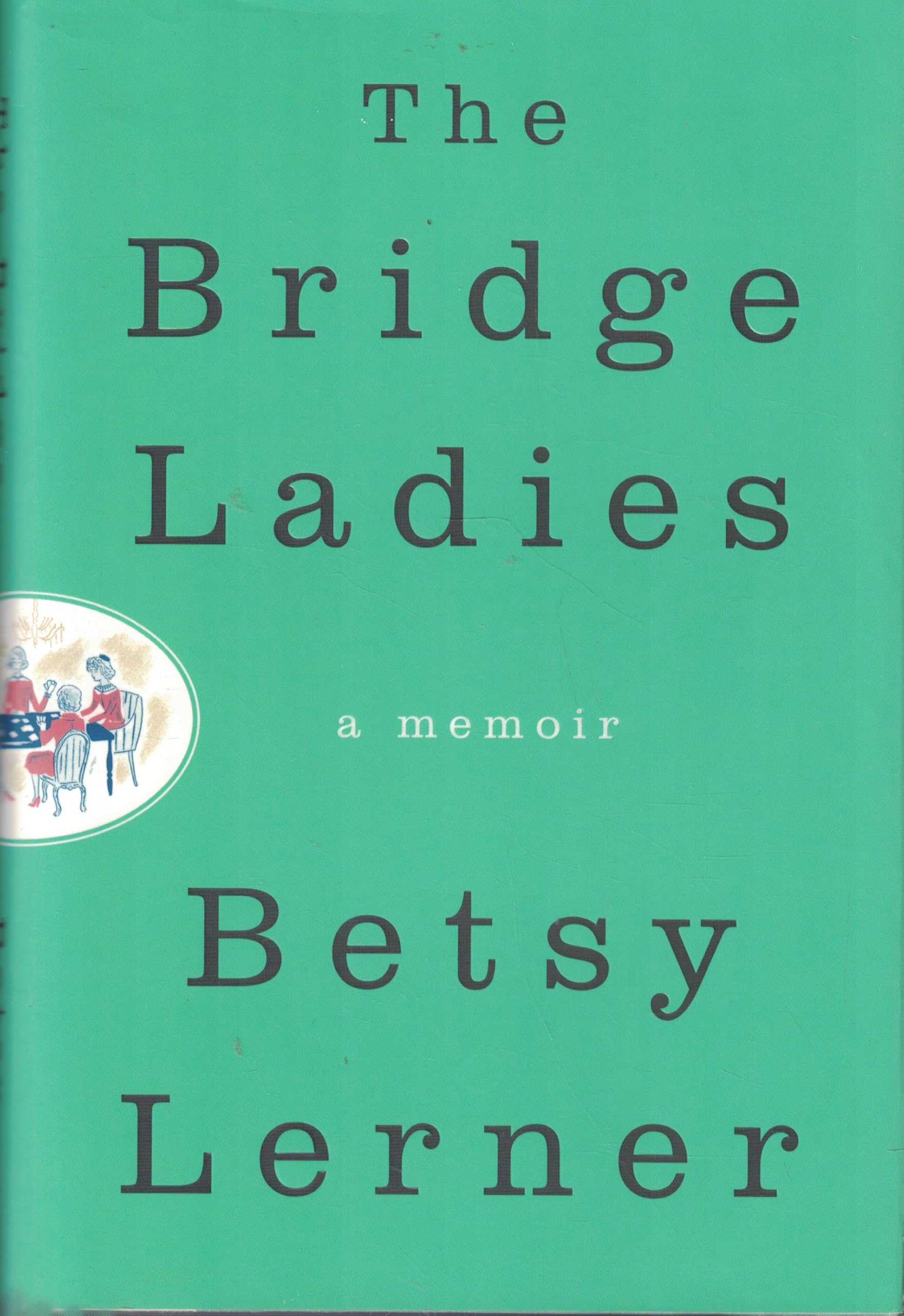 The Bridge Ladies: A Memoir - 3538