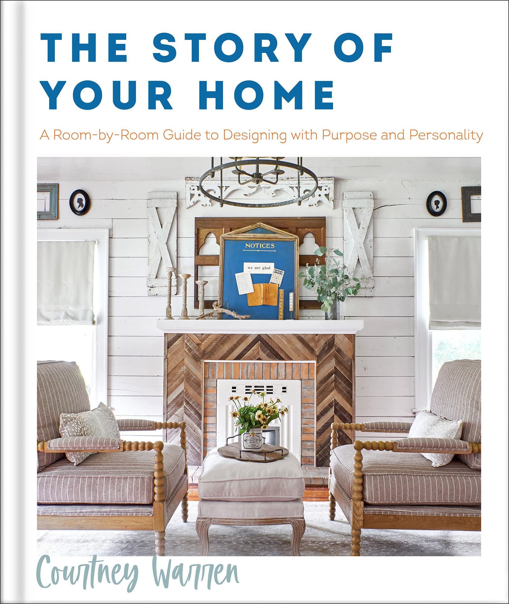 The Story of Your Home: A Room-by-Room Guide to Designing with Purpose and Personality - 6504