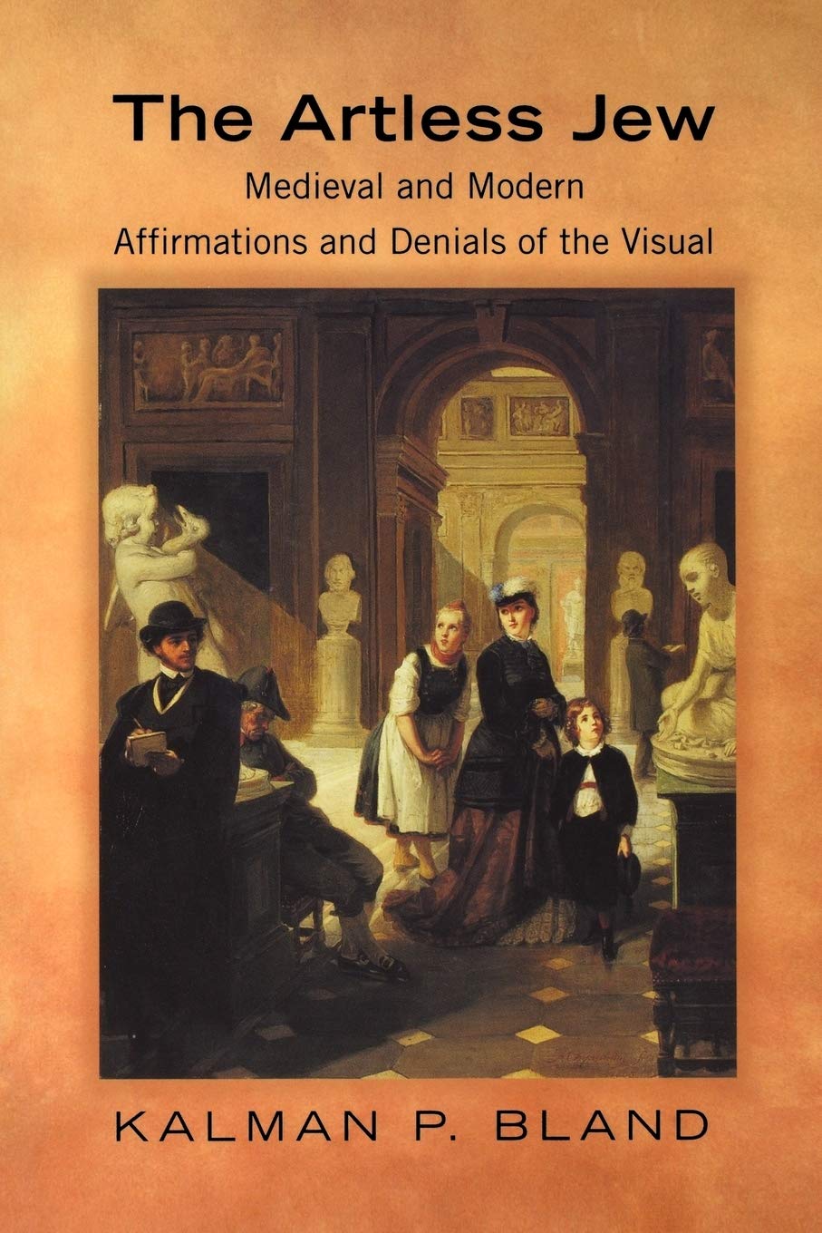 The Artless Jew: Medieval and Modern Affirmations and Denials of the Visual - 2975