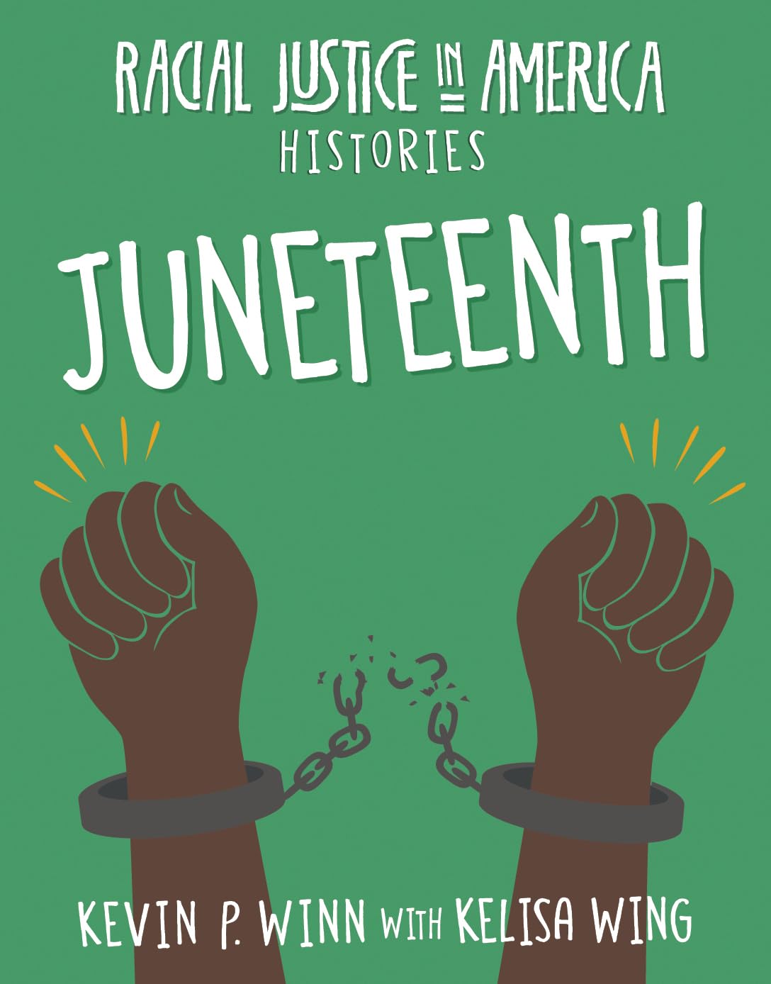 Juneteenth (21st Century Skills Library: Racial Justice in America: Histories) - 7648