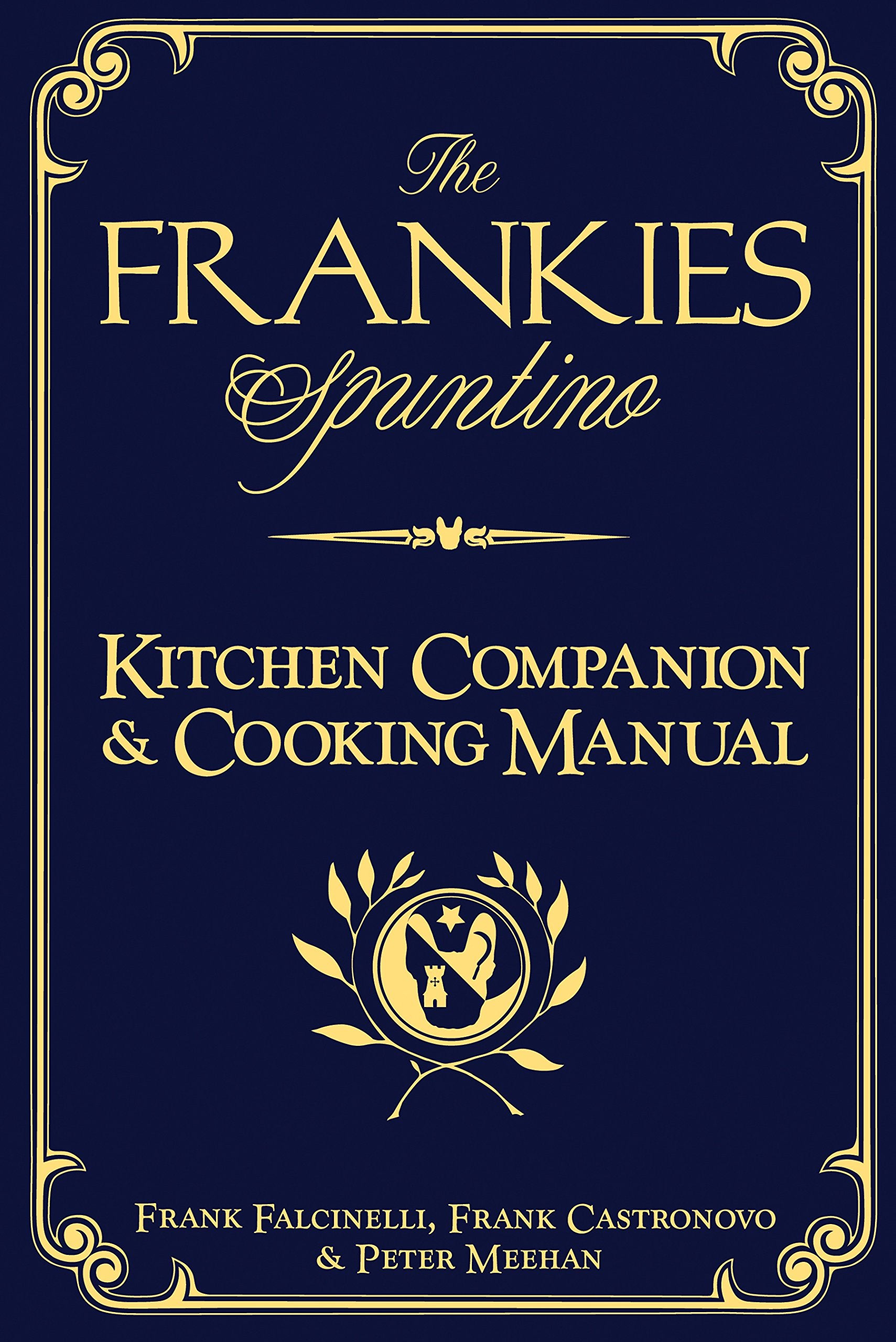 The Frankies Spuntino Kitchen Companion & Cooking Manual - 8160