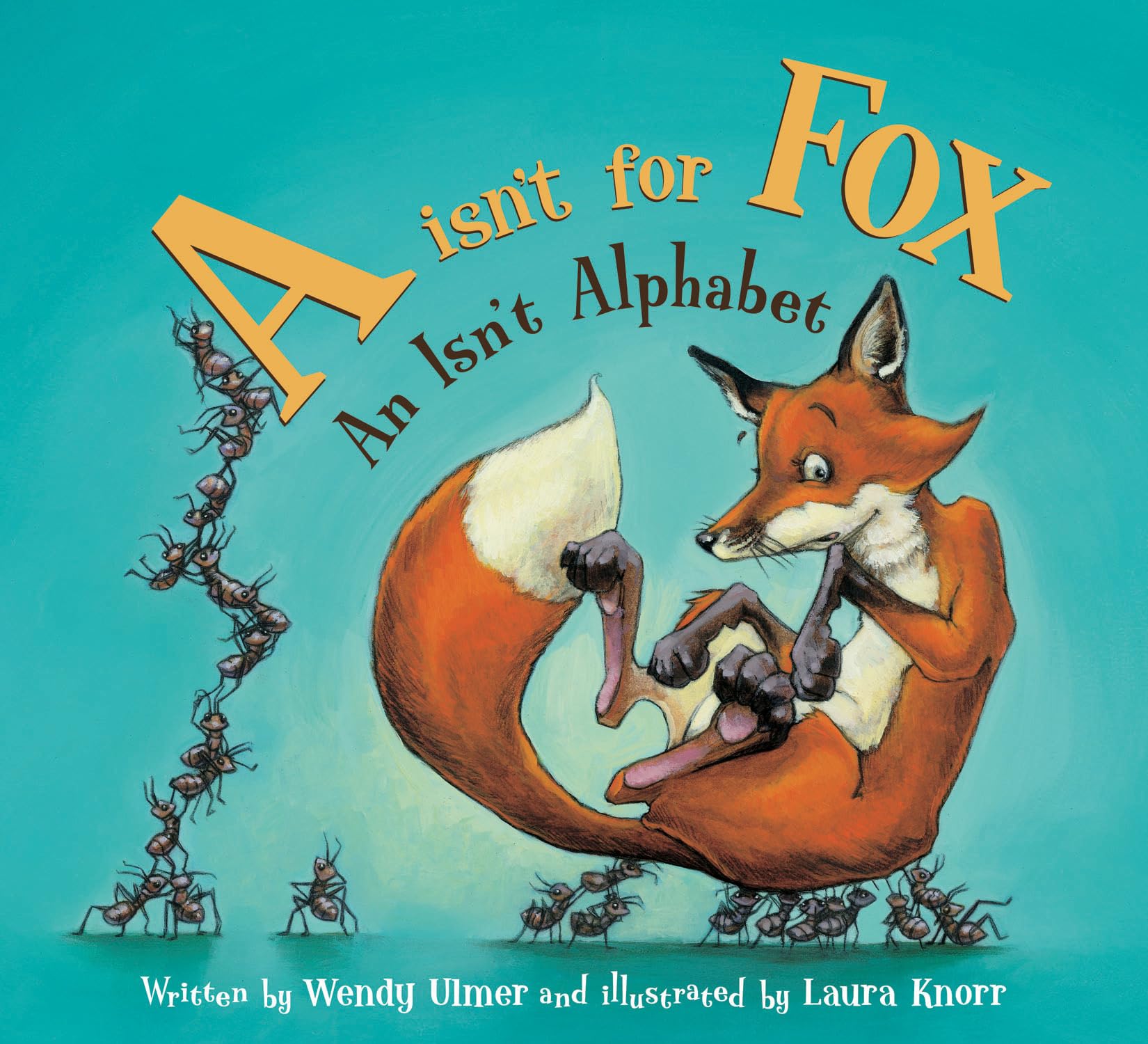 A Isn't for Fox: An Isn't Alphabet - 411