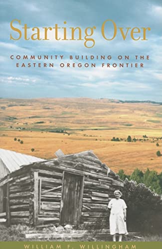 Starting Over: Community Building on the Eastern Oregon Frontier - 7428