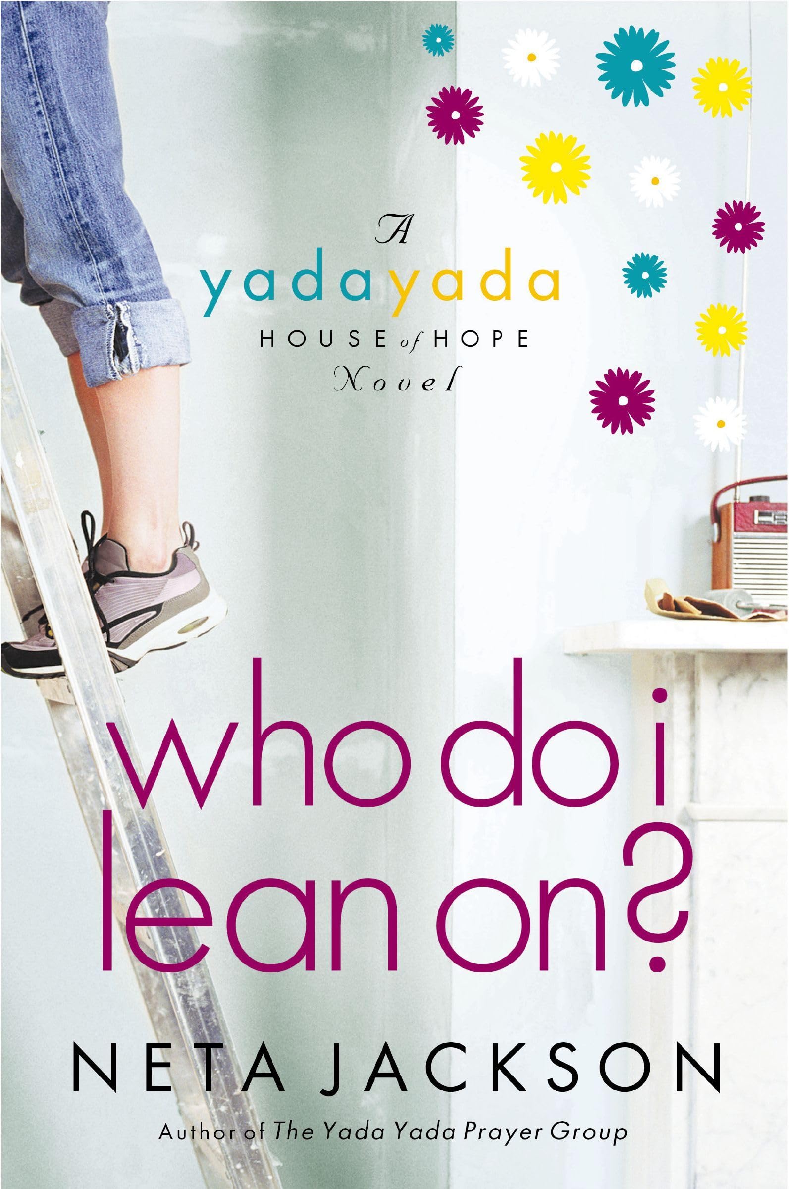 Who Do I Lean On? (Yada Yada House of Hope)