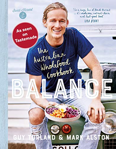 Balance: The Australian Wholefood Cookbook - 3935