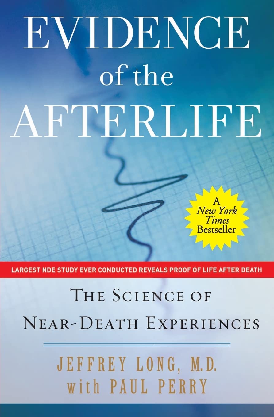 Evidence of the Afterlife: The Science of Near-Death Experiences - 3009