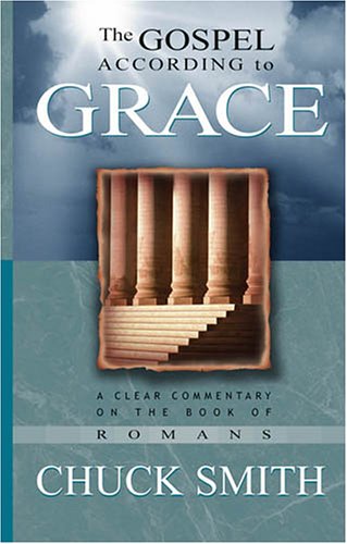 The Gospel According to Grace: A Clear Commentary on the Book of Romans - 1378