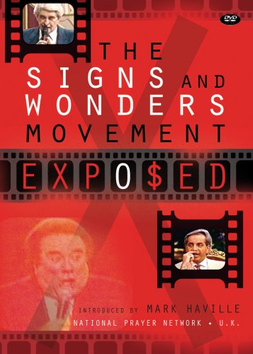 The Signs and Wonders Movement: Exposed - 962