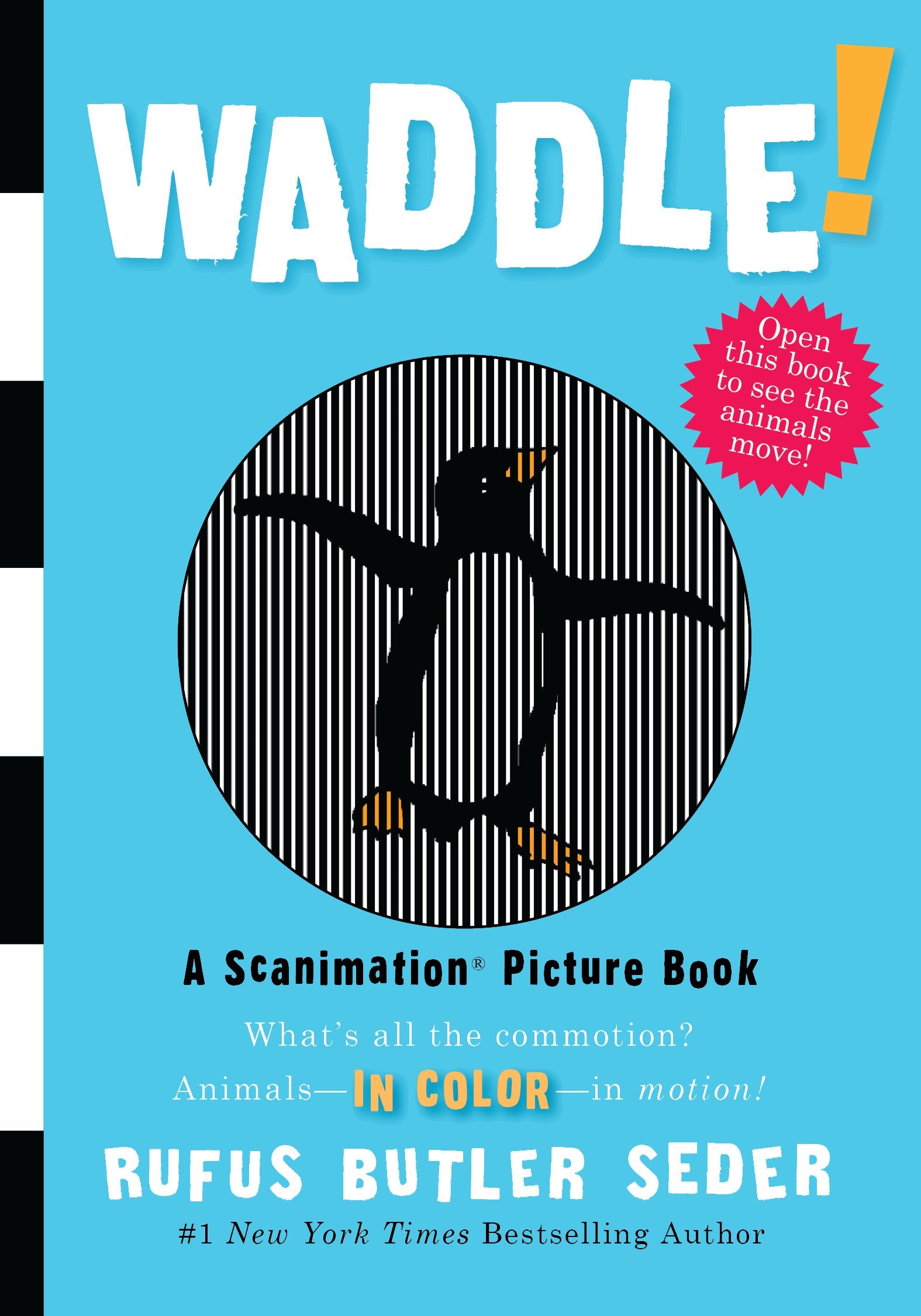 Waddle!: A Scanimation Picture Book - 2937