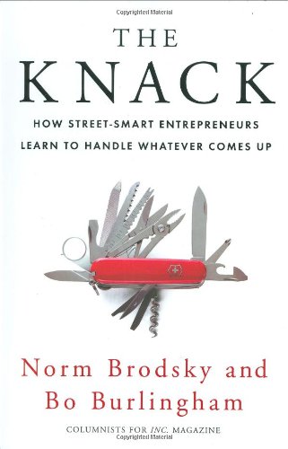 The Knack: How Street-Smart Entrepreneurs Learn to Handle Whatever Comes Up - 4307