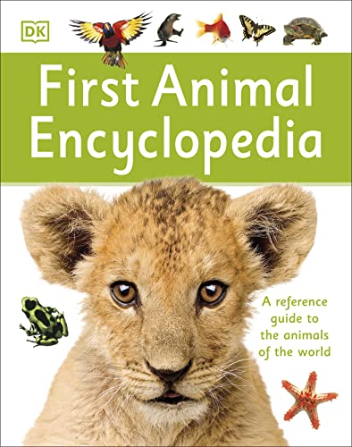 First Animal Encyclopedia: A First Reference Guide to the Animals of the World (DK First Reference) - 4589