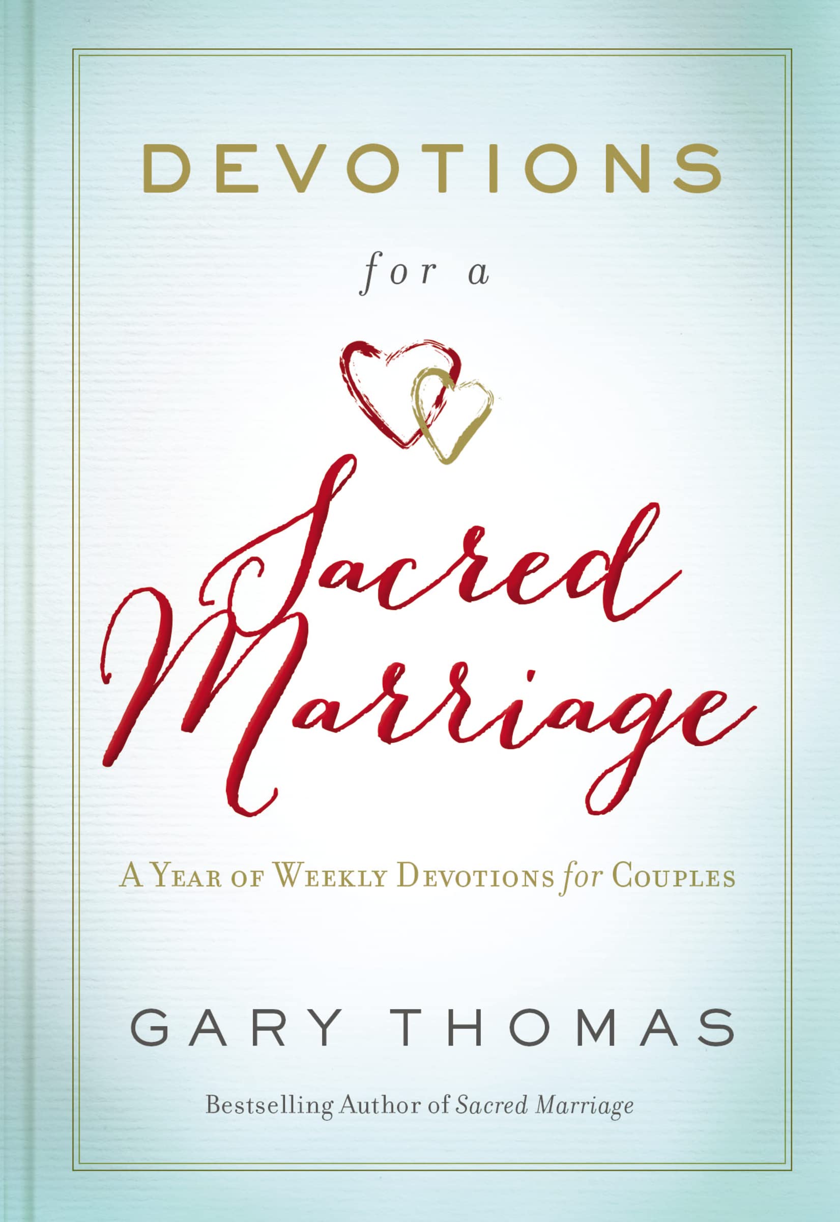 Devotions for a Sacred Marriage: A Year of Weekly Devotions for Couples - 2542