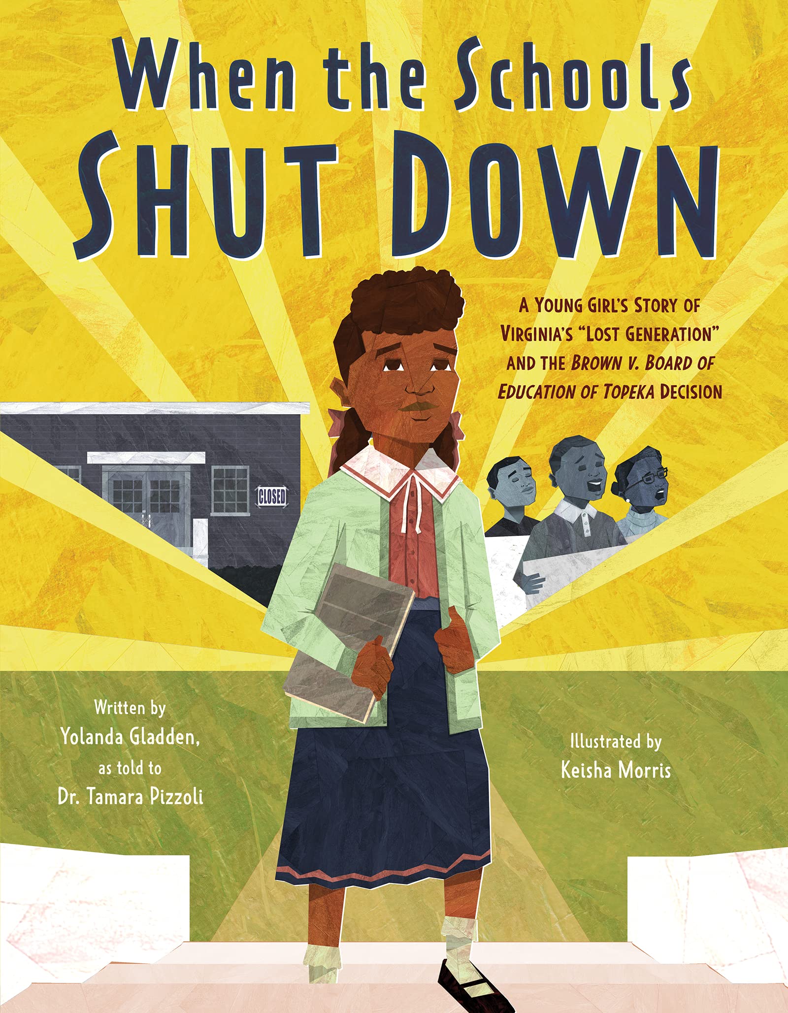 When the Schools Shut Down: A Young Girl's Story of Virginia's "Lost Generation" and the Brown v. Board of Education of Topeka Decision - 4004