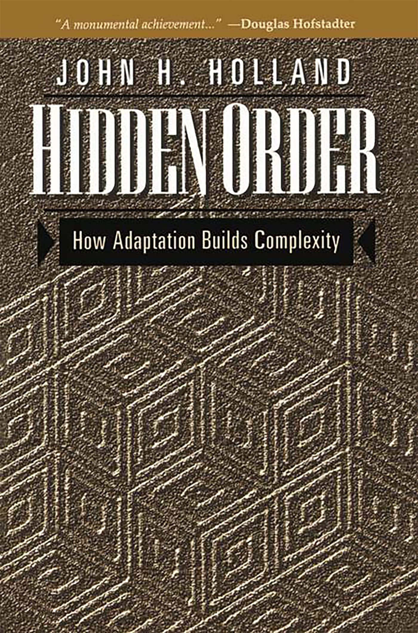 Hidden Order: How Adaptation Builds Complexity (Helix Books) - 103