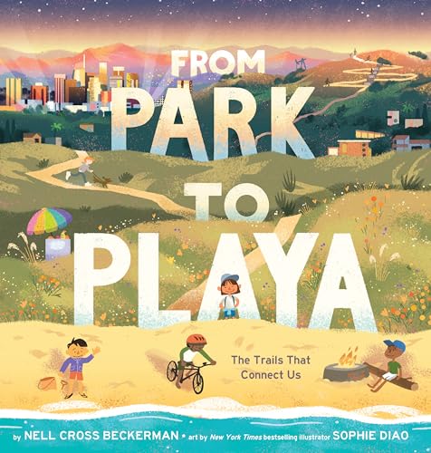 From Park to Playa: The Trails That Connect Us - 4521