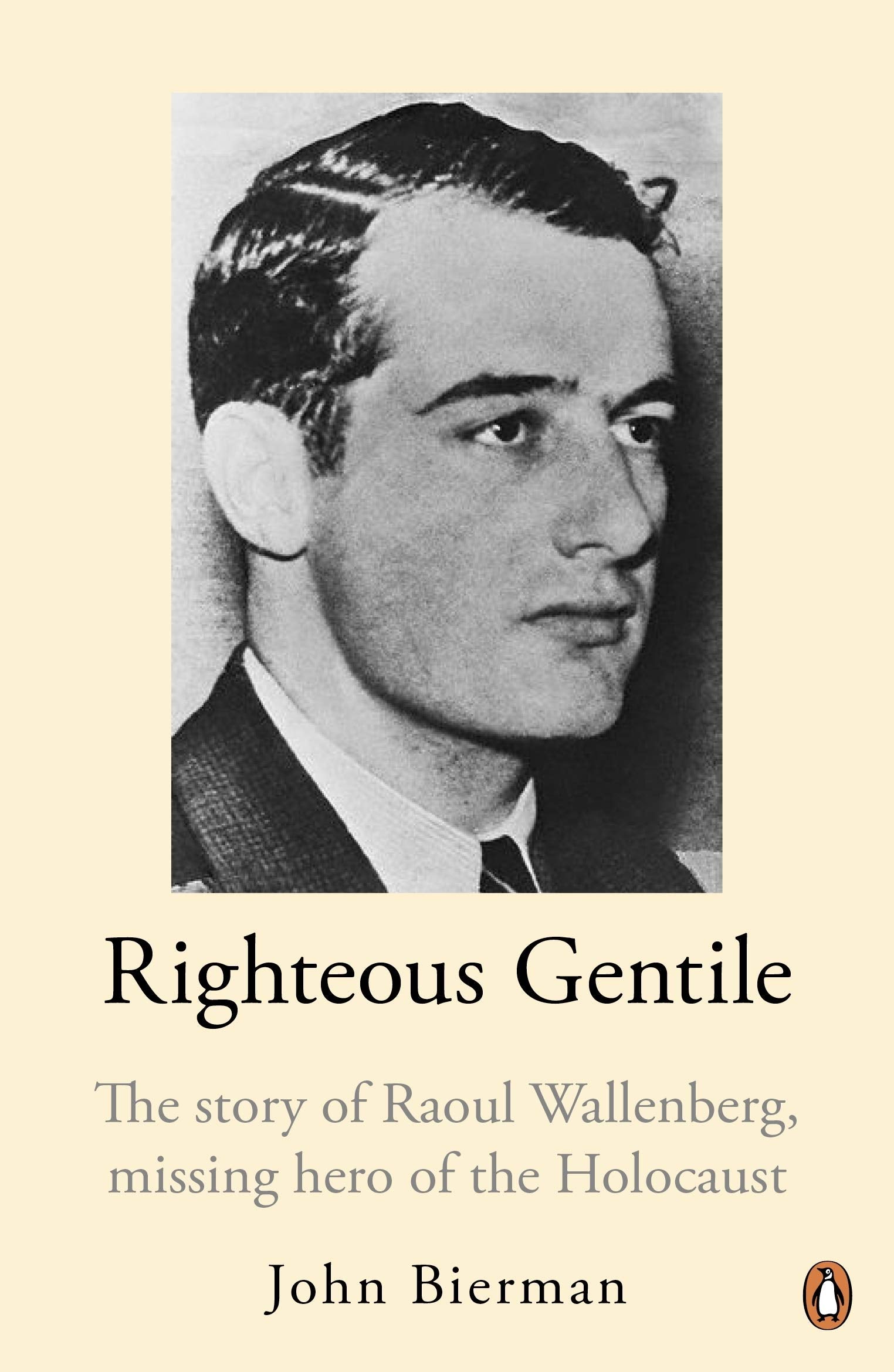 Righteous Gentile: The Story of Raoul Wallenberg, Missing Hero of the Holocaust - 9957