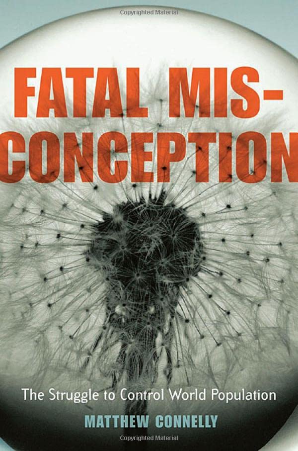 Fatal Misconception: The Struggle to Control World Population - 4890